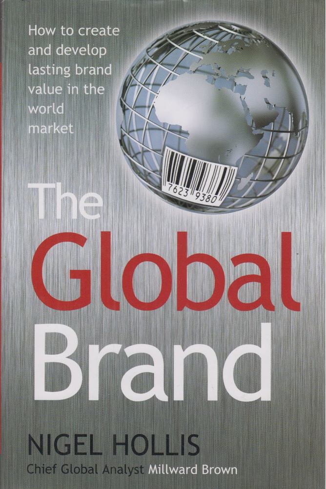 Nigel Hollis - The Global Brand [antikvár]