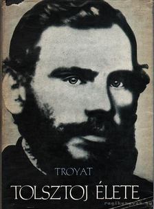 Henri Troyat - Tolsztoj élete [antikvár]