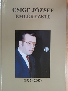 Ácsné Kovács Ildikó - Csige József emlékezete [antikvár]