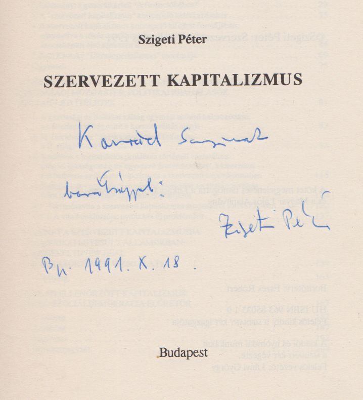 Szigeti Péter - Szervezett kapitalizmus (dedikált) [antikvár]