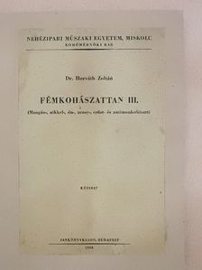 Dr. Horváth Zoltán - Fémkohászattan III. [antikvár]
