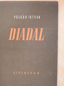 Polgár István - Diadal [antikvár]