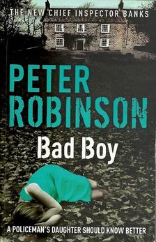 Peter Robinson - Bad Boy [antikvár]