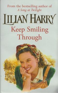 Lilian Harry - Keep Smiling Through [antikvár]