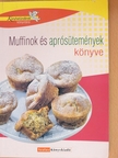 Boda Zoltánné - Muffinok és aprósütemények könyve [antikvár]