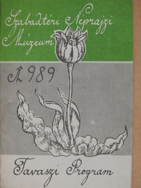 Szabadtéri Néprajzi Múzeum - Tavaszi program 1989 [antikvár]