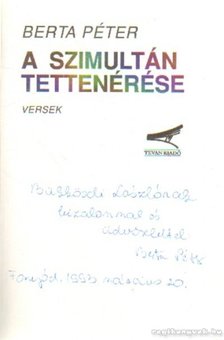 Berta Péter - A szimultán tettenérése (dedikált) [antikvár]