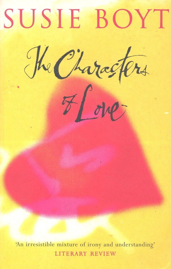 BOYT, SUSIE - The Characters of Love [antikvár]