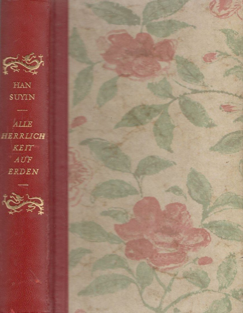 HAN SUYIN - Alle Herrlichkeit auf Erden [antikvár]