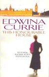 CURRIE, EDWINA - This Honourable House [antikvár]