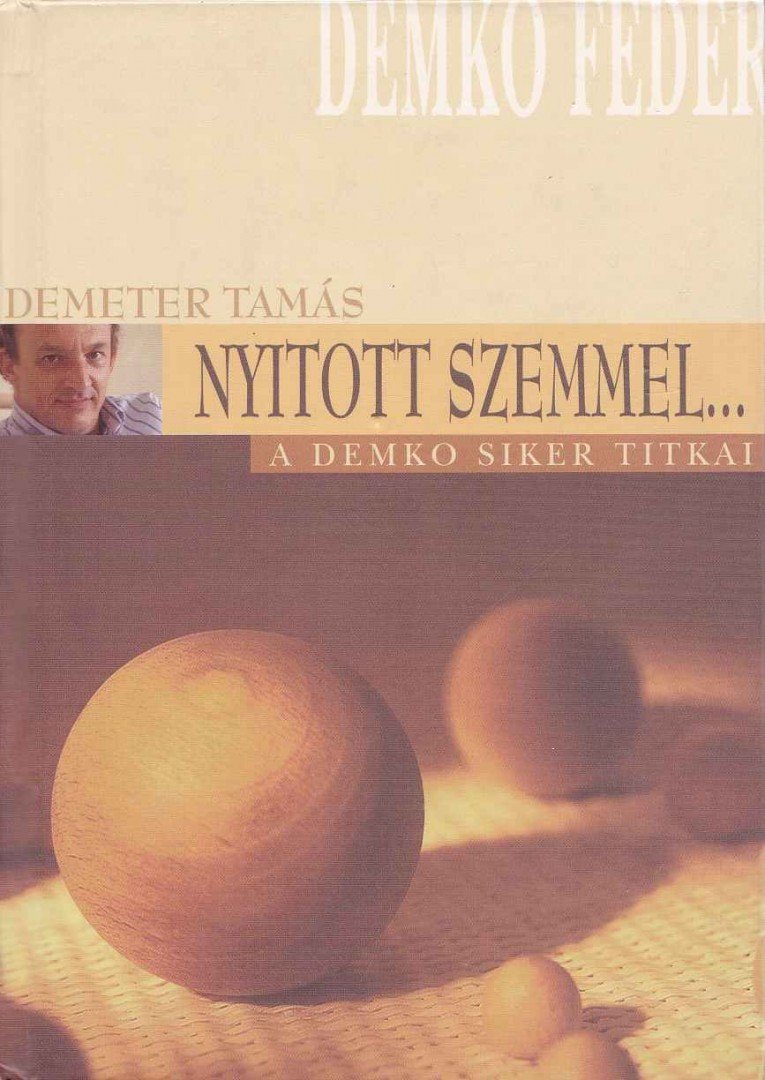 Demeter Tamás - Nyitott szemmel... [antikvár]