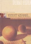 Demeter Tamás - Nyitott szemmel... [antikvár]