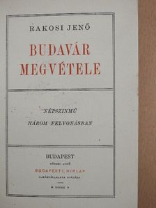 Rákosi Jenő - Budavár megvétele [antikvár]