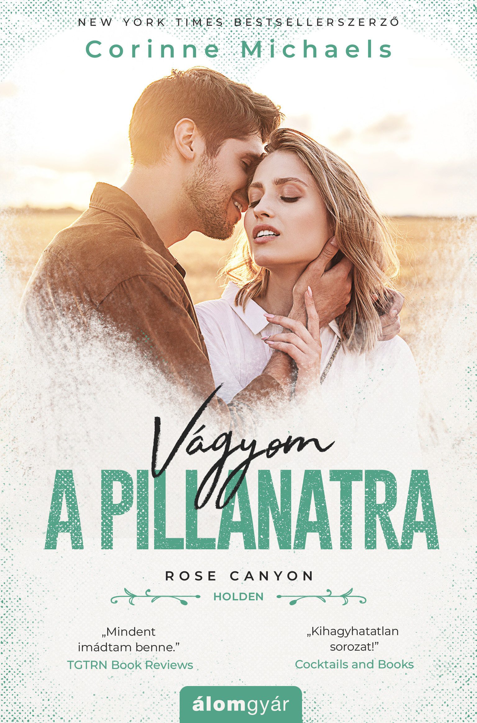 Corinne Michaels - Vágyom a pillanatra - Rose Canyon 3. [eKönyv: epub, mobi]