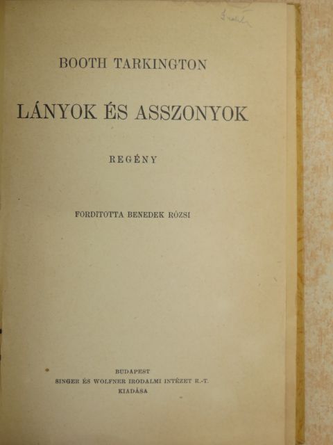 Booth Tarkington - Lányok és asszonyok [antikvár]