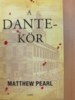 Matthew Pearl - A Dante-kör [antikvár]