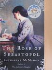 Katharine McMahon - The Rose of Sebastopol [antikvár]
