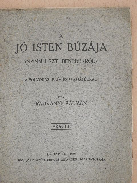 Radványi Kálmán - A jó Isten búzája [antikvár]
