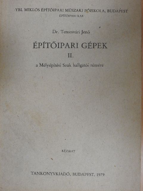 Dr. Temesvári Jenő - Építőipari gépek II. [antikvár]