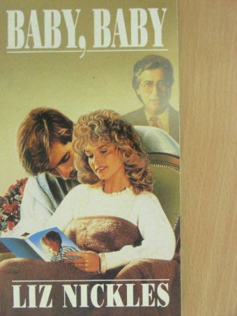 Liz Nickles - Baby, baby [antikvár]