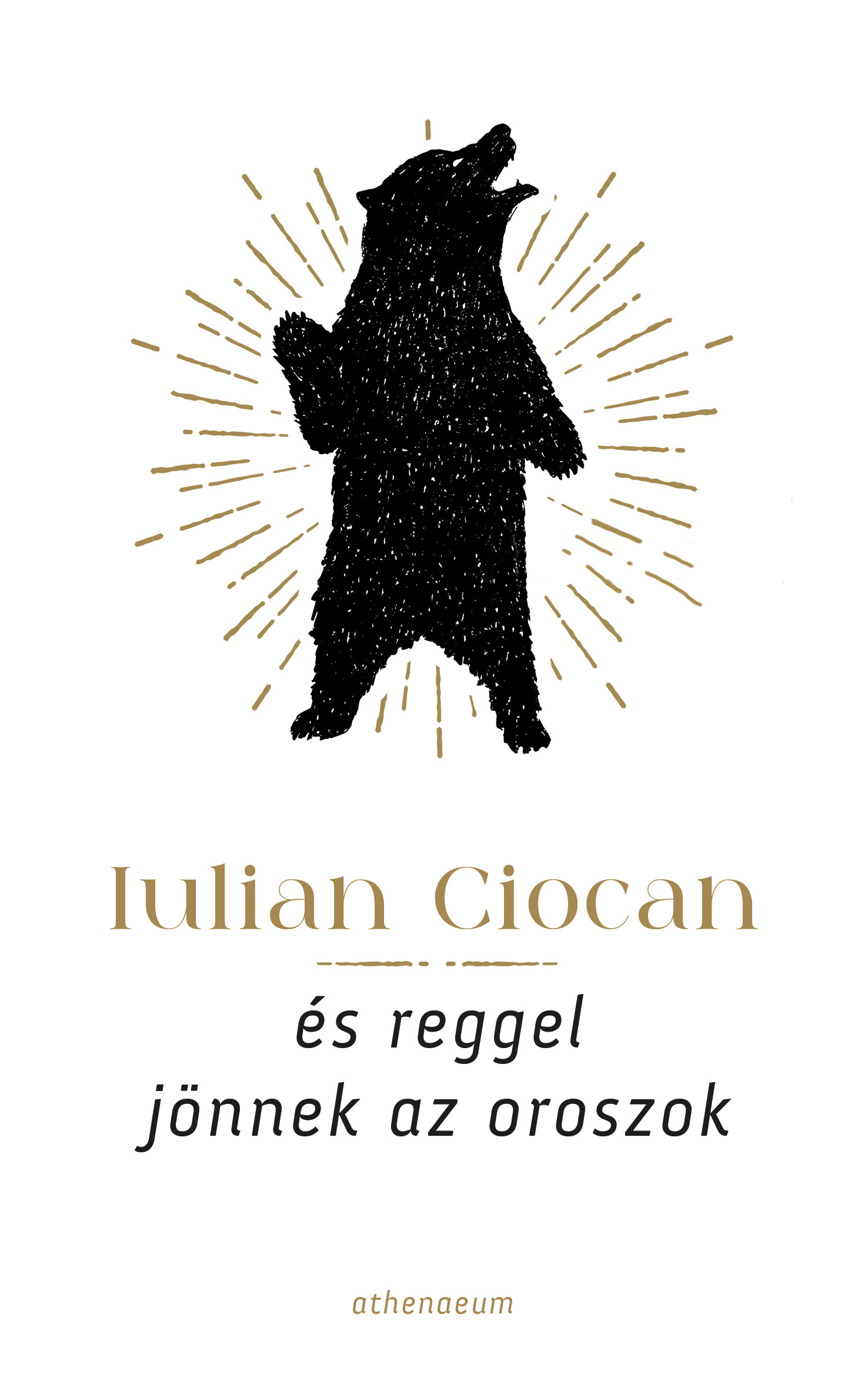 Iulian Ciocan - És reggel jönnek az oroszok [eKönyv: epub, mobi]