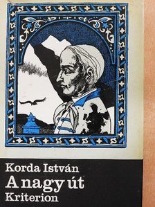 Korda István - A nagy út [antikvár]