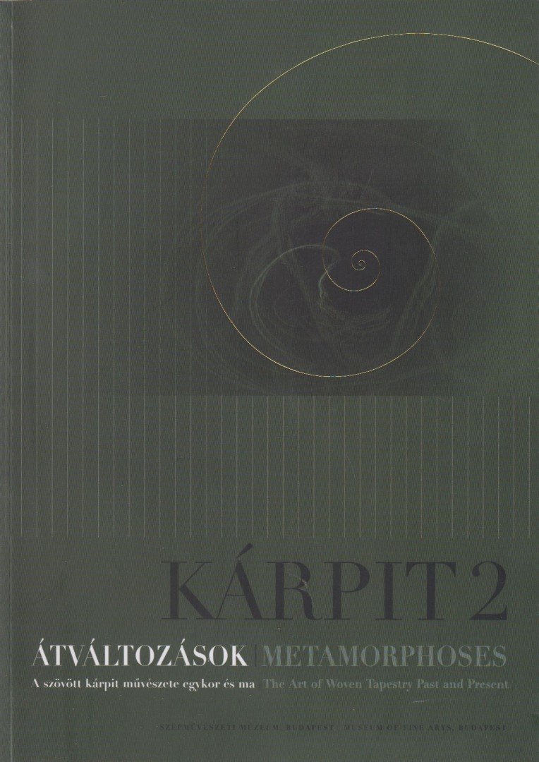 András Edit szerk. - Kárpit 2.  Átváltozások / Metamorphoses [antikvár]