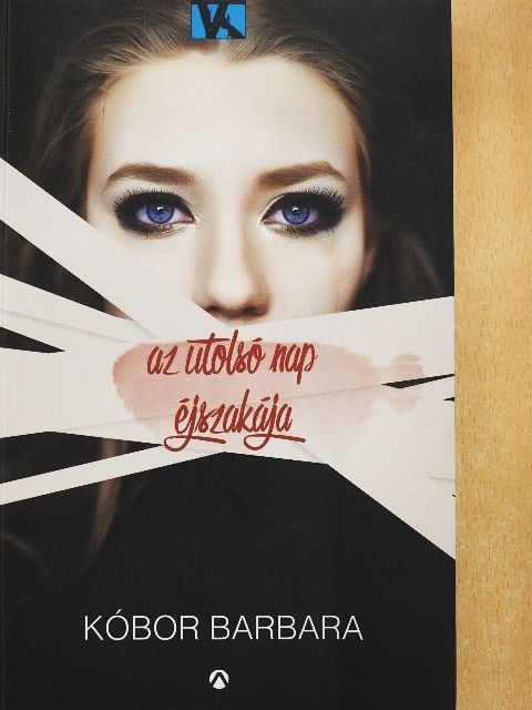 Kóbor Barbara - Az utolsó nap éjszakája [antikvár]