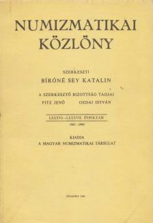Bíróné Sey Katalin - Numizmatikai közlöny LXXXVI-LXXXVII. [antikvár]