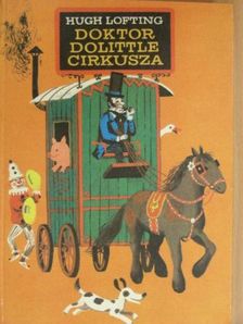 Hugh Lofting - Doktor Dolittle cirkusza [antikvár]