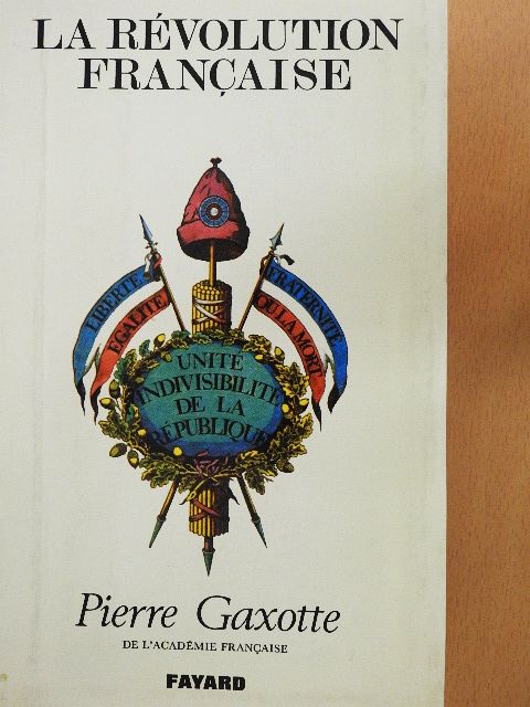 Pierre Gaxotte - La révolution francaise [antikvár]