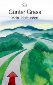 GÜNTER GRASS - Mein Jahrhundert [antikvár]