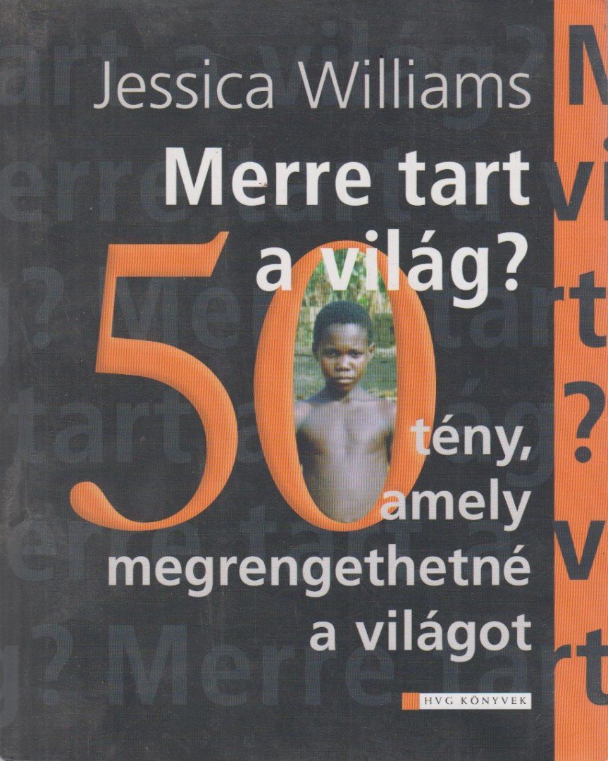 Jessica Williams - Merre tart a világ? [antikvár]