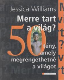 Jessica Williams - Merre tart a világ? [antikvár]