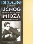 Dragoslava Punisic - Dizajn licnog imidza [antikvár]