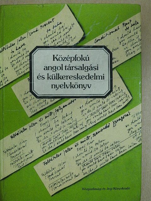Dr. Jakabfi László - Középfokú angol társalgási és külkereskedelmi nyelvkönyv [antikvár]