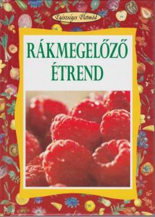 Koronczai Magdolna - Rákmegelőző étrend [antikvár]