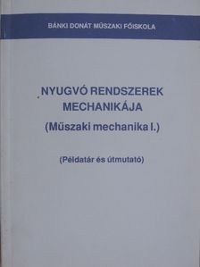 Dr. Kósa Csaba - Nyugvó rendszerek mechanikája [antikvár]