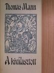 Thomas Mann - A kiválasztott [antikvár]