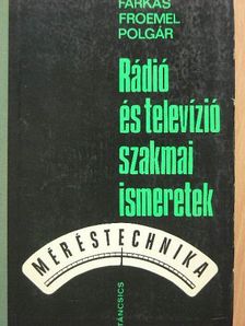 Farkas György - Rádió és televízió szakmai ismeretek [antikvár]