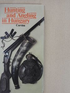 Borzsák Benő - Hunting and Angling in Hungary [antikvár]