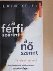 Erin Kelly - A férfi szerint, a nő szerint [antikvár]