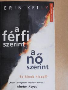 Erin Kelly - A férfi szerint, a nő szerint [antikvár]