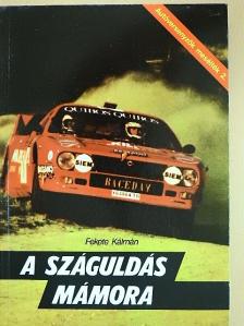Fekete Kálmán - A száguldás mámora [antikvár]