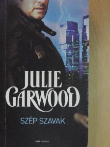 Julie Garwood - Szép szavak [antikvár]