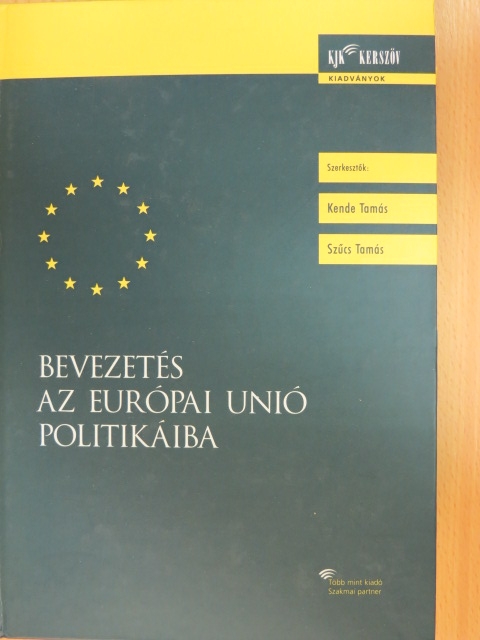 Balázs Péter - Bevezetés az Európai Unió politikáiba [antikvár]
