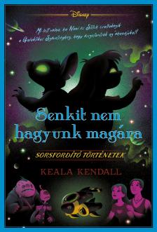 Keala Kendall - Sorsfordító történetek - Senkit nem hagyunk magára [eKönyv: epub, mobi]