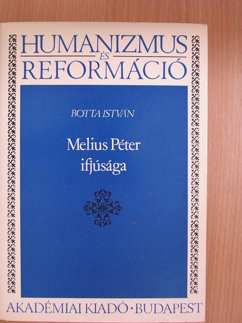 Botta István - Melius Péter ifjúsága [antikvár]