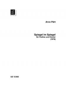 PAERT, ARVO - SPIEGEL IM SPIEGEL FÜR VIOLINE UND KLAVIER (1978)
