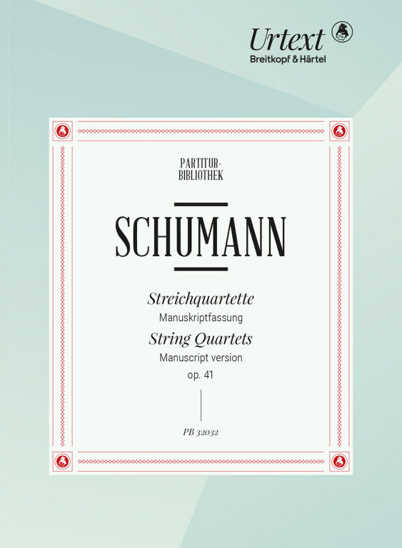 Schumann, Robert - STREICHQUARTETTE. OP.41, MANUSKRIPTFASSUNG. URTEXT STUDIENPARTITUR